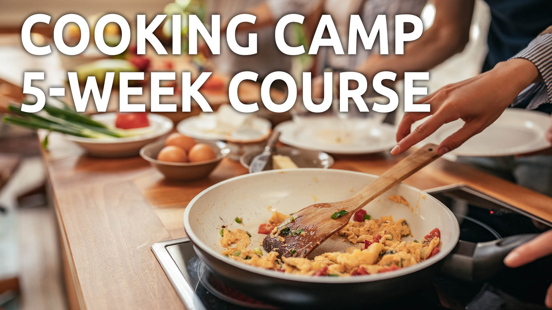 Read more about the article Cooking Camp 5-Week Course