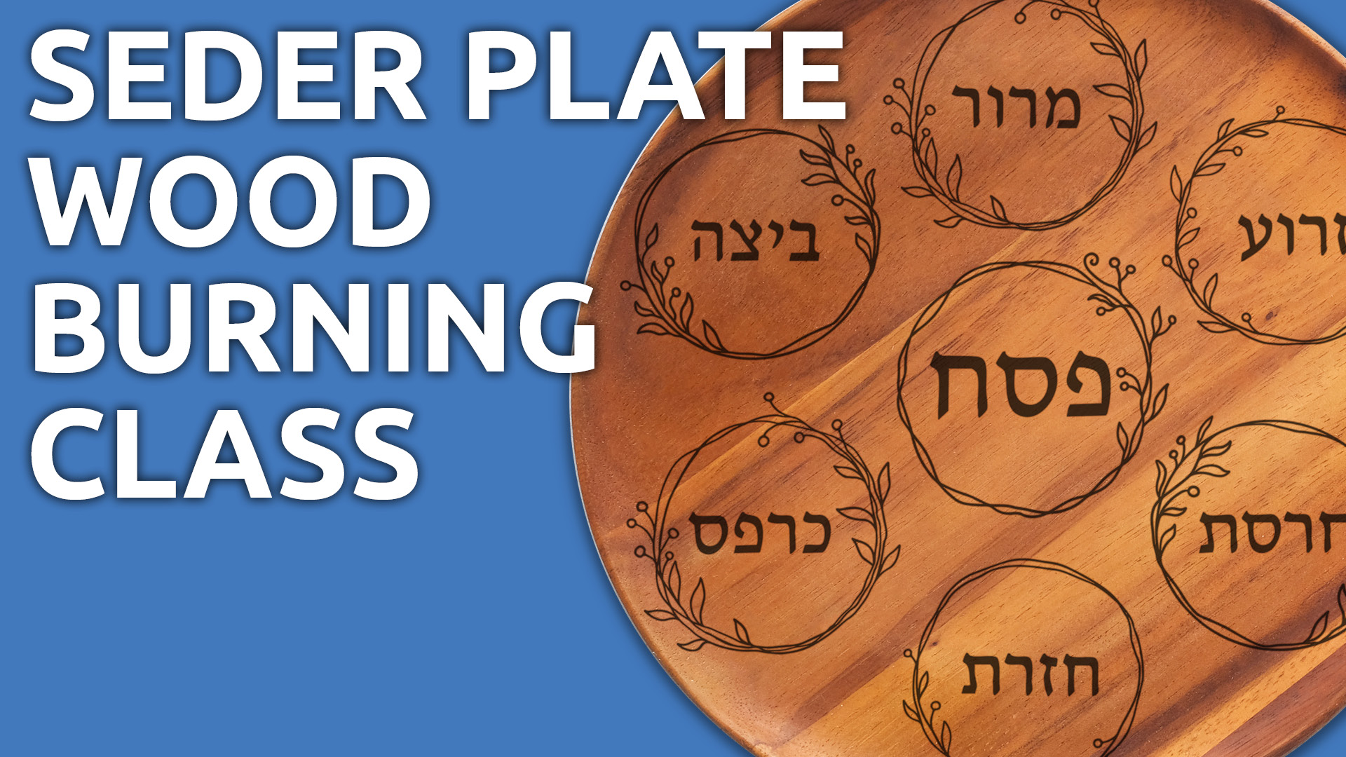 Read more about the article Seder Plate Wood Burning  Art Class