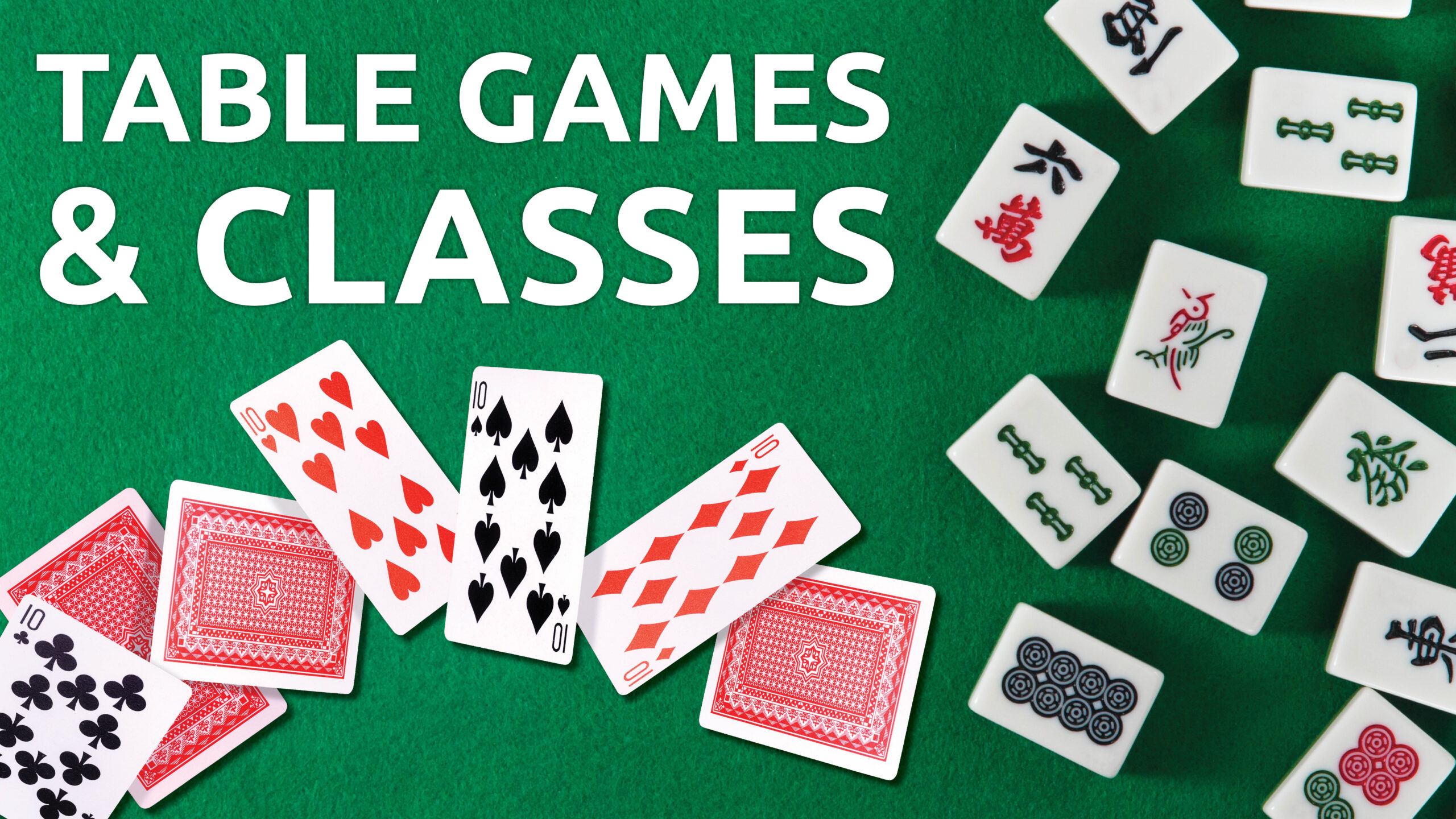 Read more about the article Table Games & Classes