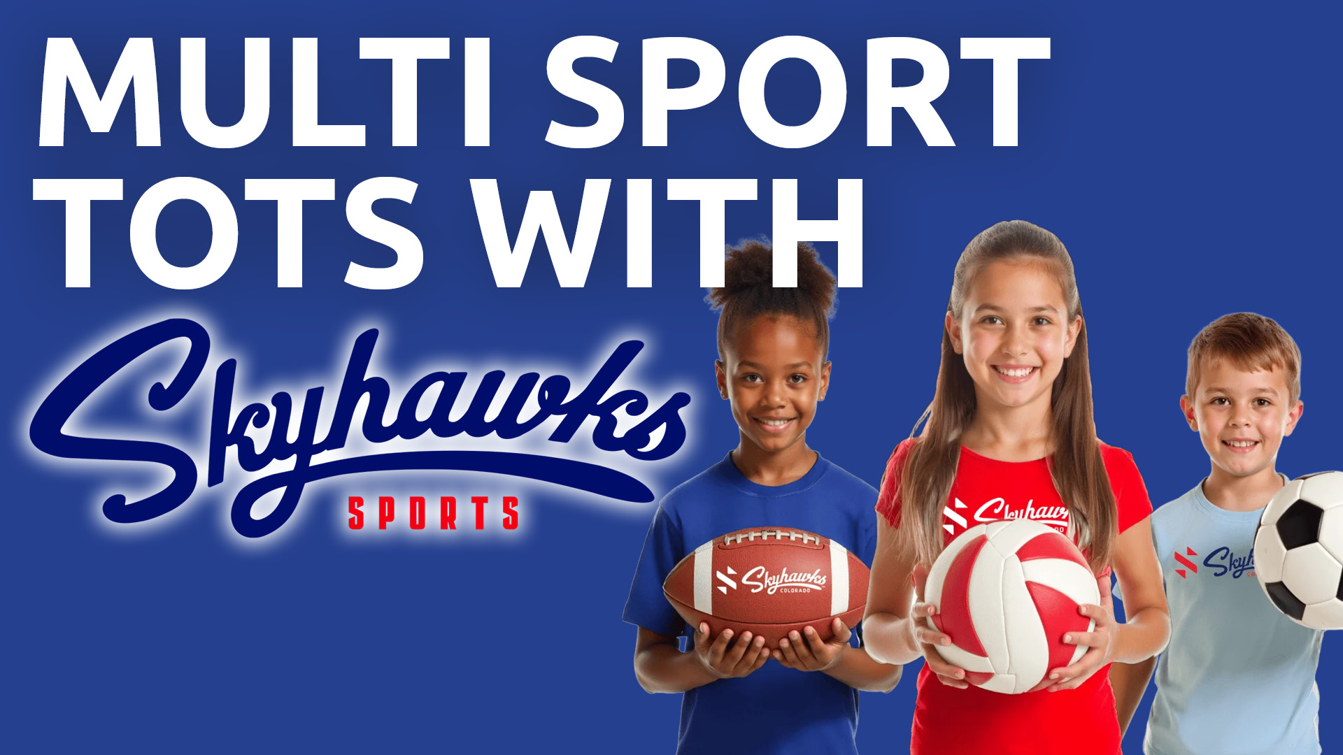 Read more about the article Multi-Sports Tots with Skyhawks