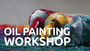 Oil Painting Workshop