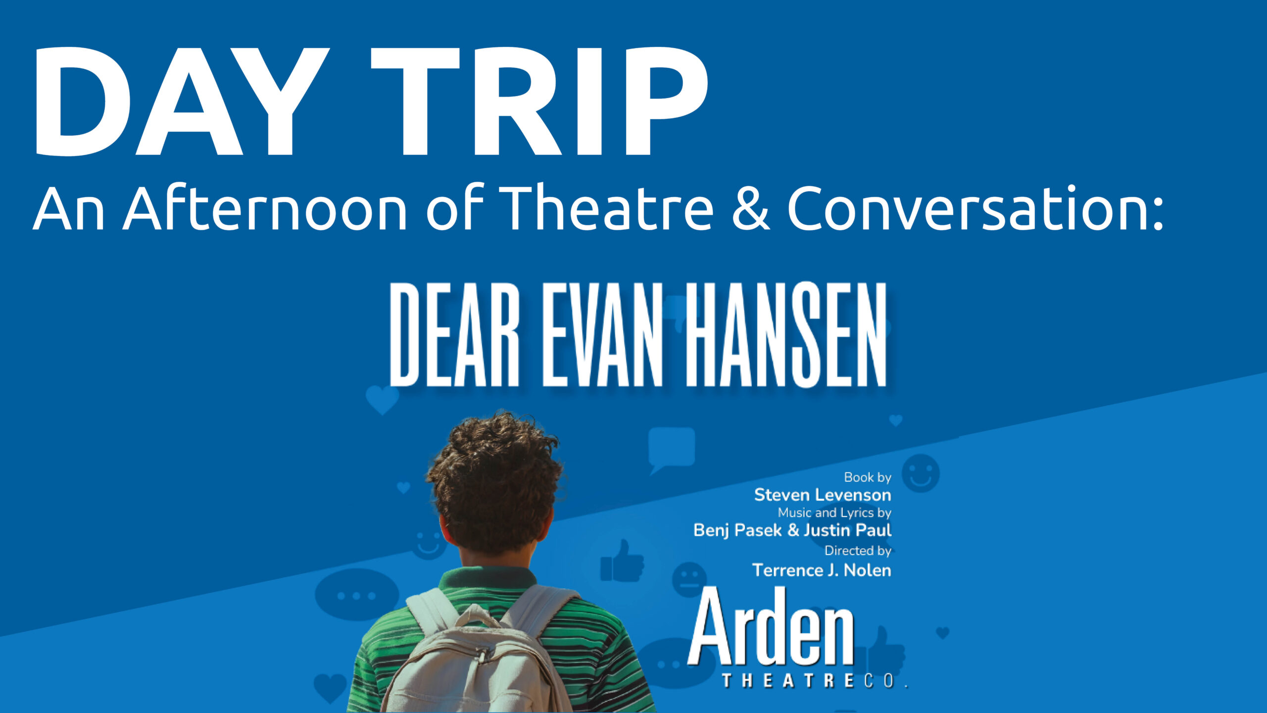 Read more about the article Day Trip: Dear Evan Hansen at Arden Theatre